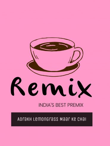 ADRAKH LEMONGRASS MAAR KE CHAI BY REMIX
